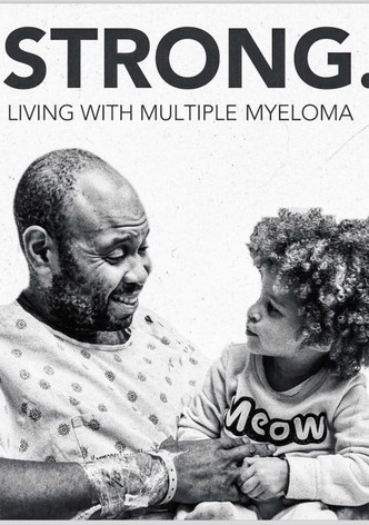 Strong! Living With Multiple Myeloma