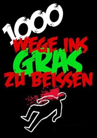 1000 Wege ins Gras zu beissen