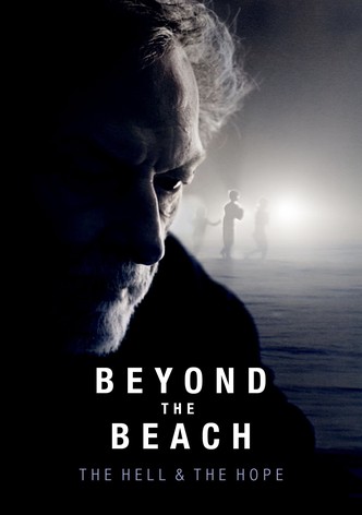 Beyond the Beach: The Hell and the Hope