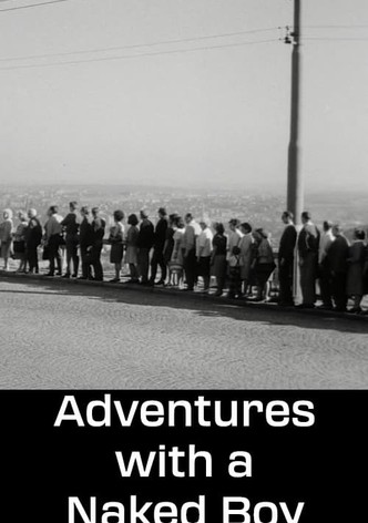 Adventures with a Naked Boy