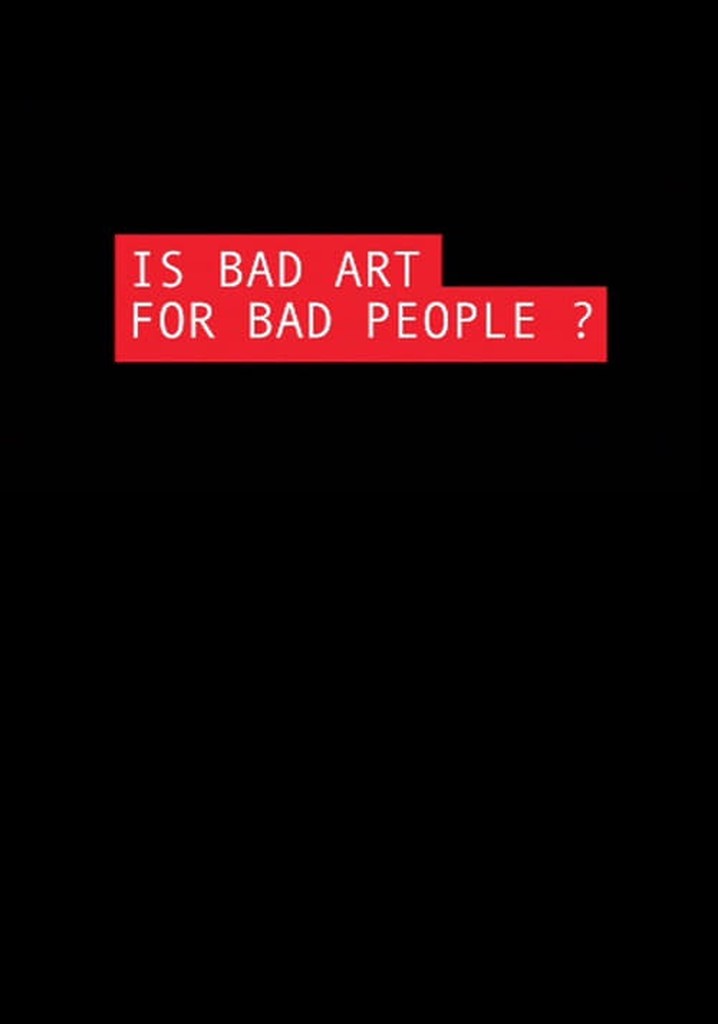 Is Bad Art for Bad People?