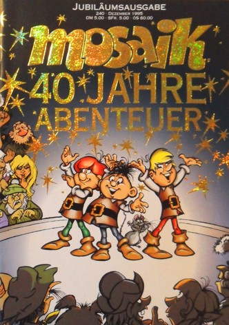 Mosaik - 40 Jahre Abenteuer