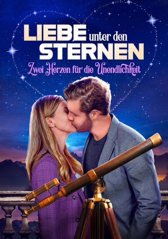 Liebe unter den Sternen - Zwei Herzen für die Unendlichkeit