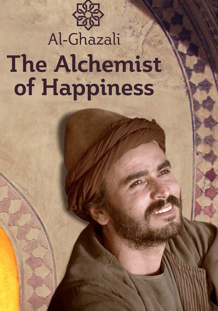 Al-Ghazali: The Alchemist of Happiness streaming