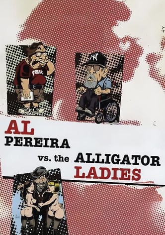 Al Pereira vs. the Alligator Ladies