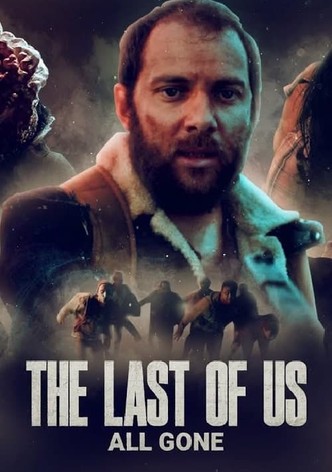 The Last of Us: All Gone