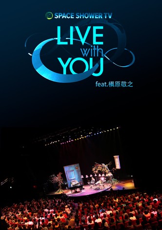 SPACE SHOWER TV　“LIVE with YOU” ～槇原敬之～