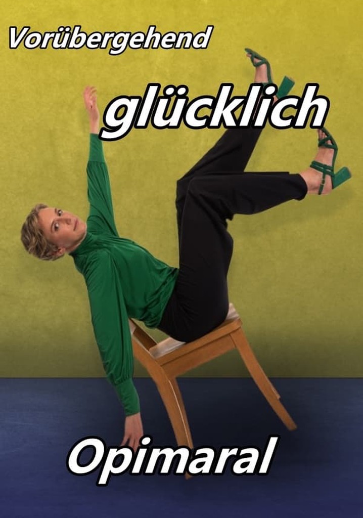 Vorübergehend glücklich - Opimaral