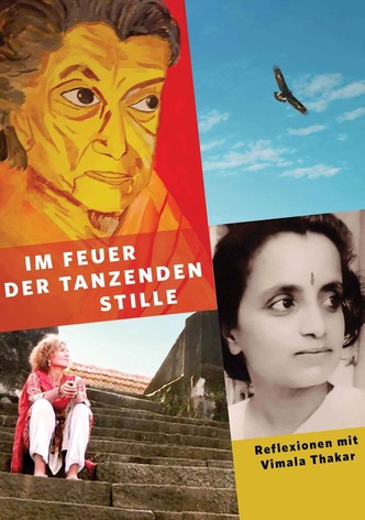 In the Fire of Dancing Stillness - Reflections with Vimala Thakar