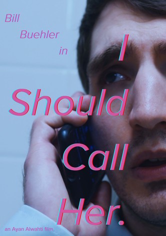 I Should Call Her