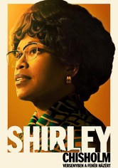 Shirley Chisholm – Versenyben a Fehér Házért