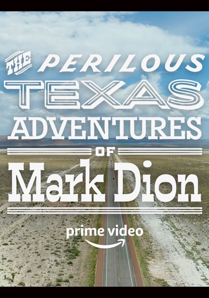 The Perilous Texas Adventures of Mark Dion streaming