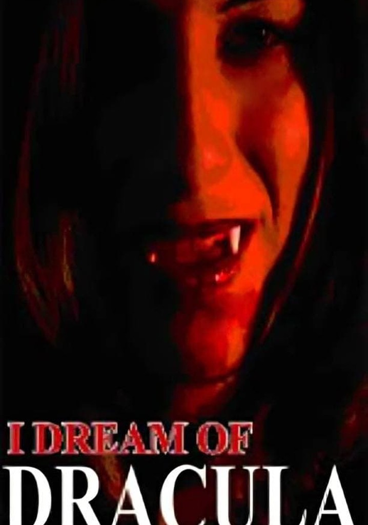 I Dream of Dracula