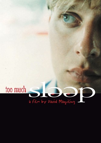 Too Much Sleep