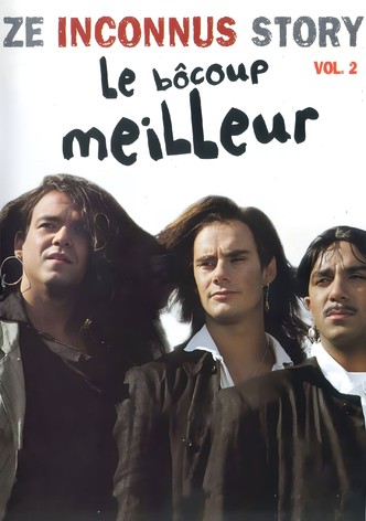 Les Inconnus - Ze Inconnus Story - Le bôcoup meilleur (Vol. 2)