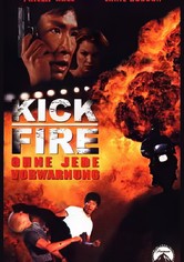 Kick Fire - Ohne jede Vorwarnung