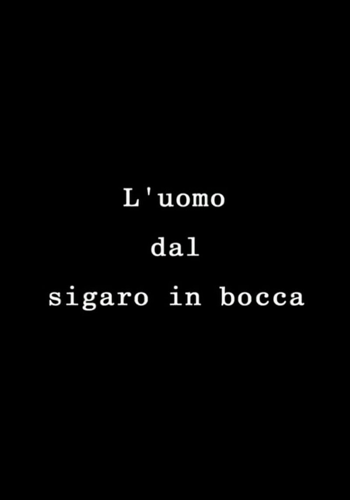 The Man with the Cigar in His Mouth