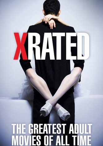 X-Rated: The Greatest Adult Movies of All Time