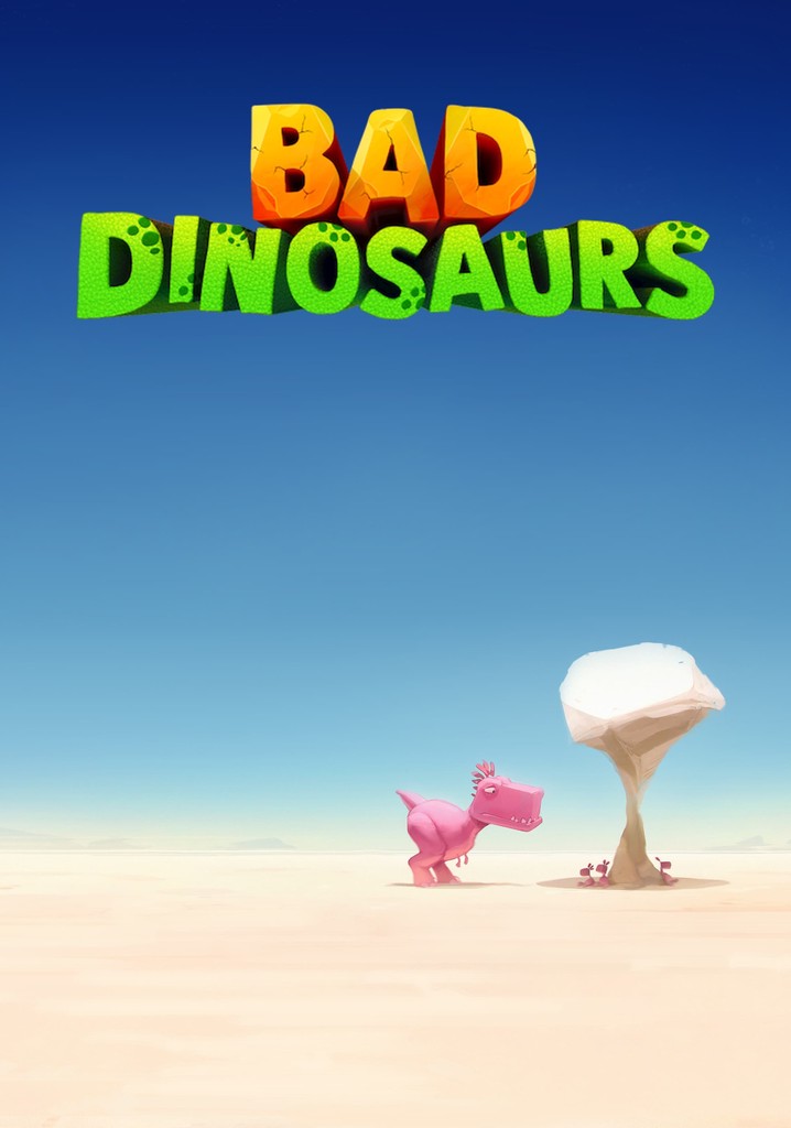 Bad Dinosaurs streaming tv show online