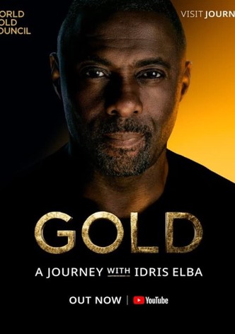 Gold: A Journey with Idris Elba
