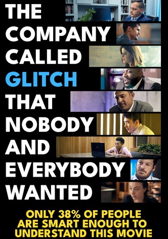 The Company Called Glitch That Nobody and Everybody Wanted