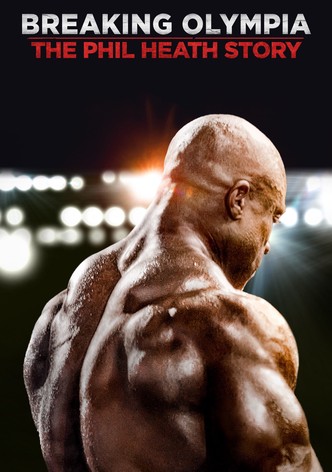 Breaking Olympia: The Phil Heath Story