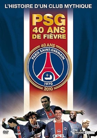 PSG : 40 ans de fièvre