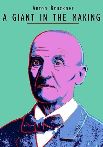 Anton Bruckner - A Giant in the Making