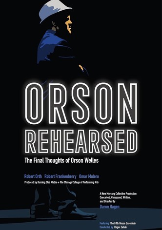 Orson Rehearsed