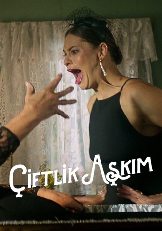 Çiftlik Aşkım