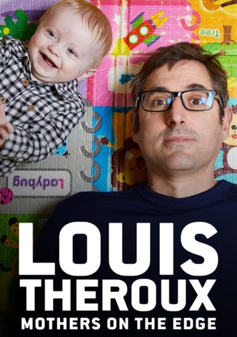 Louis Theroux: Mothers on the Edge