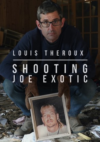 Louis Theroux: Shooting Joe Exotic