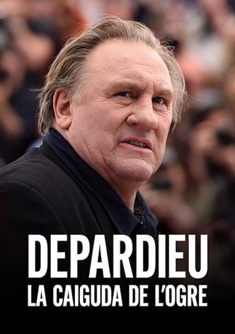 Gérard Depardieu: The Fall of the Ogre