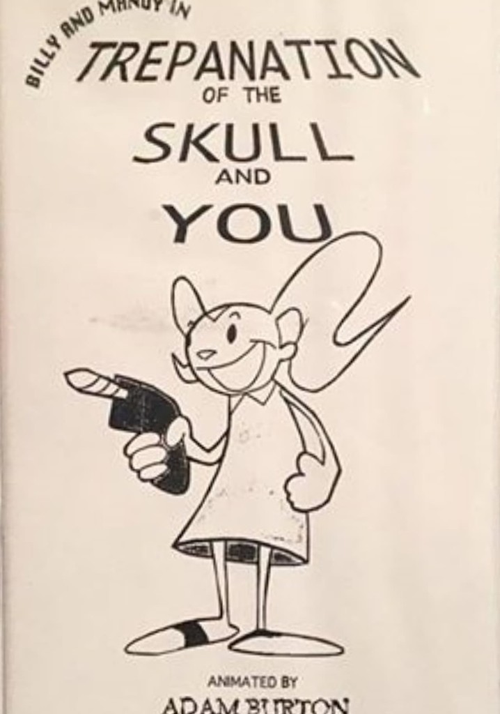 Billy and Mandy in: Trepanation of the Skull and You