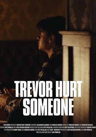 Trevor Hurt Someone