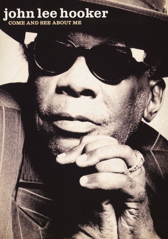 John Lee Hooker: Come and See About Me