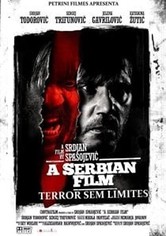 A Serbian Film Terror sem Limites filme
