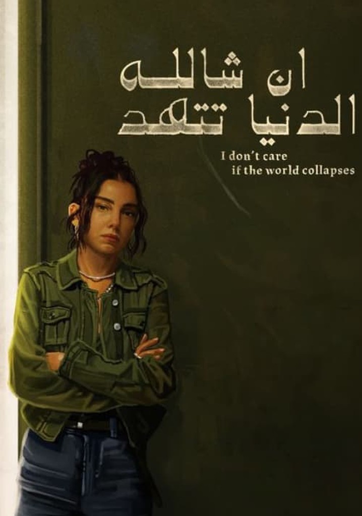 I Don't Care if the World Collapses