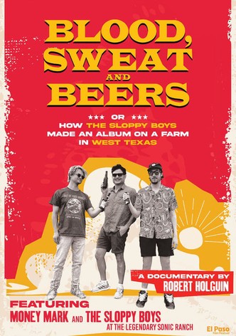 Blood, Sweat and Beers, or How the Sloppy Boys Made an Album on a Farm in West Texas