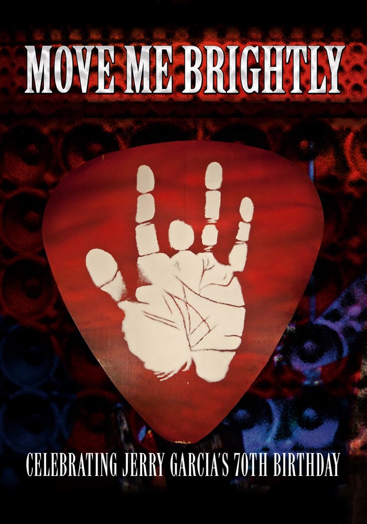 Move Me Brightly - Celebrating Jerry Garcia's 70th Birthday