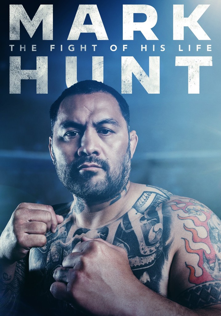Mark Hunt: The Fight of His Life