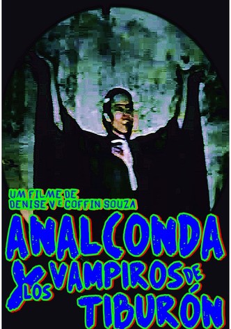 Analconda y Los Vampiros de Tiburón