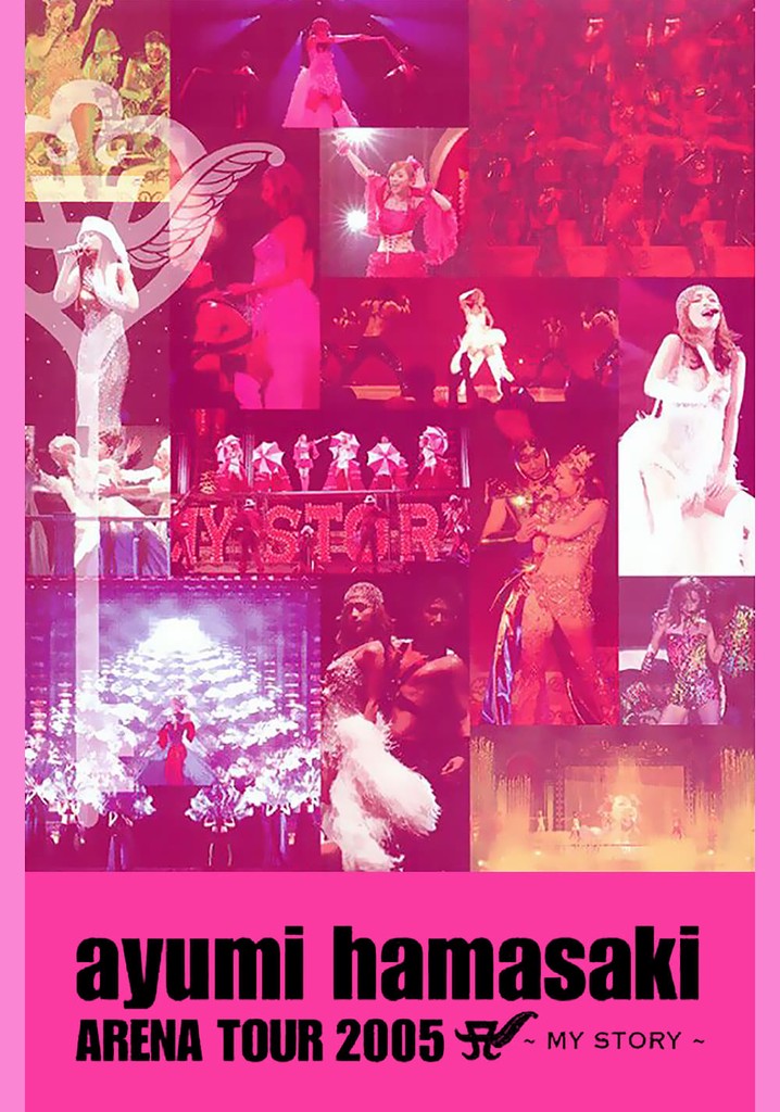 Ayumi Hamasaki - Arena Tour 2005 A My Story