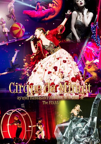 ayumi hamasaki ARENA TOUR 2015 A Cirque de Minuit ～真夜中のサーカス～ The FINAL