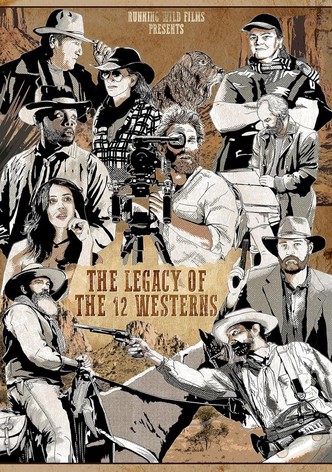 The Legacy of the 12 Westerns