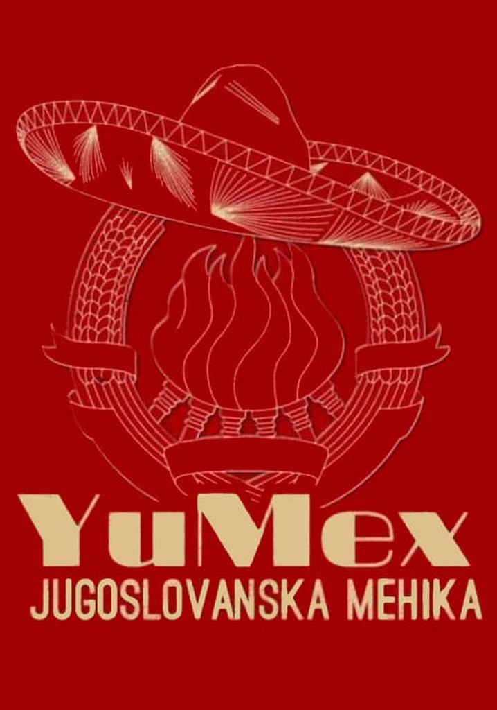YuMex - Yugoslav Mexico