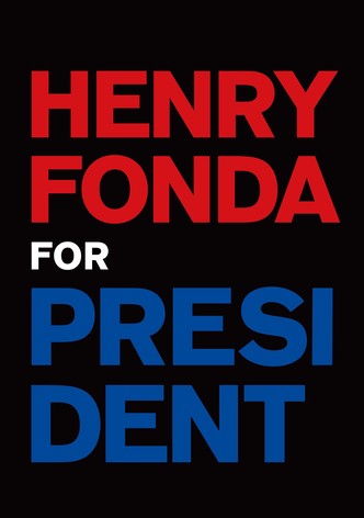 Henry Fonda for President