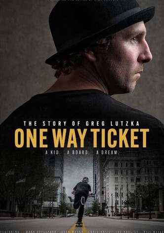 One Way Ticket: The Story of Greg Lutzka