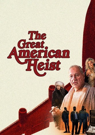 The Great American Heist