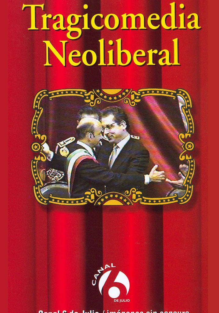 Tragicomedia Neoliberal